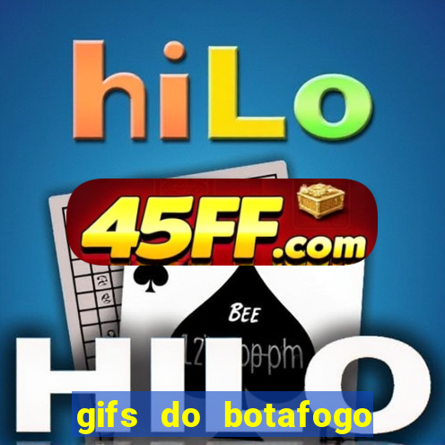 gifs do botafogo para whatsapp